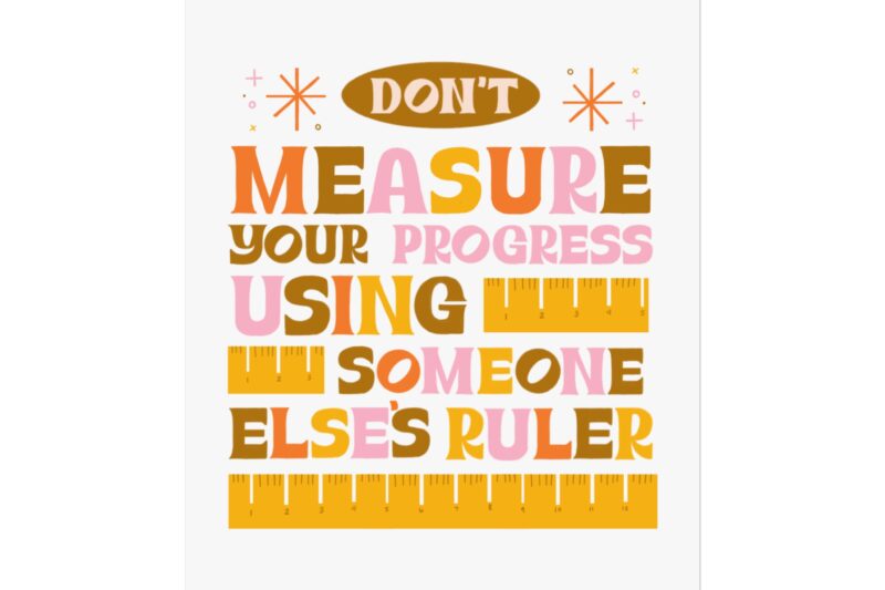 Matte Poster — "Don't Measure Your Progress Using Someone Else's Ruler" Inspirational Wall Art